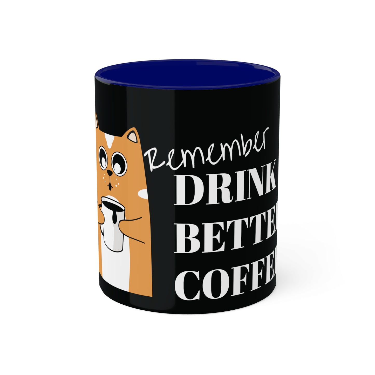 Drink Better Coffee Colorful Mugs, 11oz